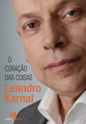 Baixar PDF 'O Coração das Coisas' por Leandro Karnal