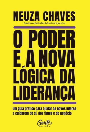 Baixar PDF 'O poder e a nova lógica da liderança' por Neuza Chaves