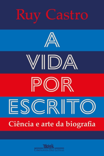 Baixar PDF 'A Vida por Escrito' por Ruy Castro