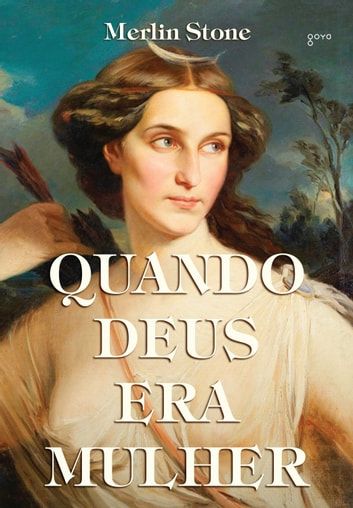 Baixar PDF 'Quando Deus era mulher' por Merlin Stone