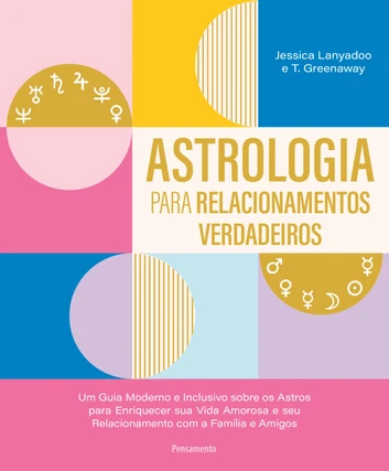 Baixar PDF 'Astrologia para Relacionamentos Verdadeiros' por Jessica Lanyadoo & T. Greenaway