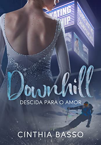 Baixar PDF 'Downhill – Descida para o amor' por Cinthia Basso