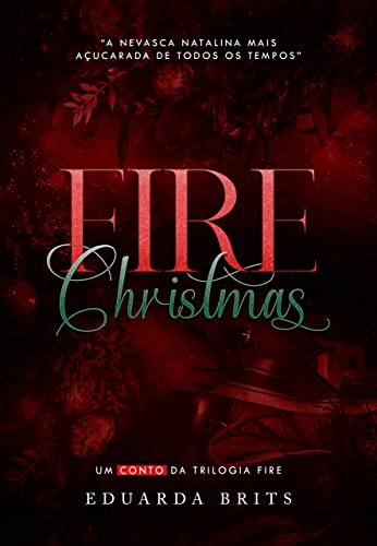 Baixar PDF 'Fire Christmas - Trilogia Fire' por Eduarda Brits
