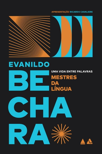 Baixar PDF 'Mestres da língua - Uma vida entre palavras' por Evanildo Bechara