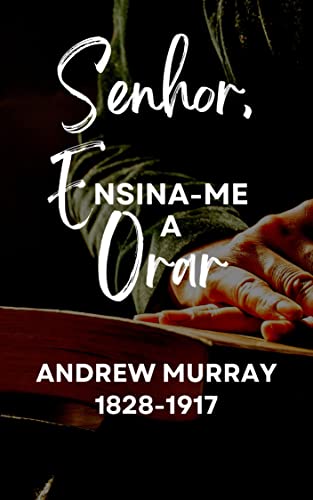 Baixar PDF 'Senhor, Ensina-me a orar' por Andrew Murray