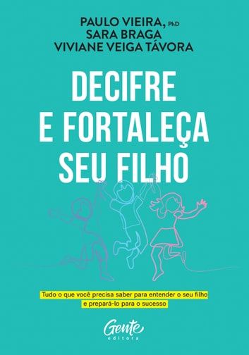 Baixar PDF 'Decifre e Fortaleça Seu Filho' por Paulo Vieira