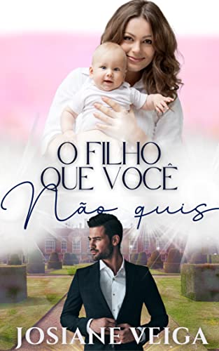 Baixar PDF 'O Filho que Você não Quis' por Josiane Veiga