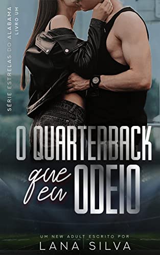 Baixar PDF 'O Quarterback que Eu Odeio' por Lana Silva