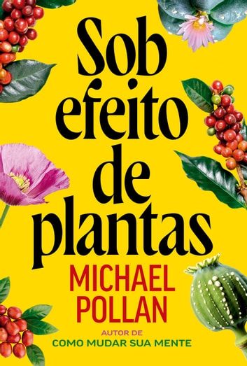 Baixar PDF 'Sob Efeito de Plantas' por Michael Pollan