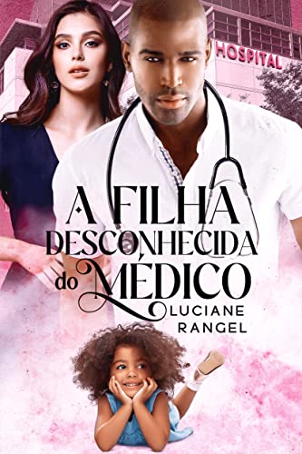 Baixar PDF 'A Filha Desconhecida do Médico' por Luciane Rangel