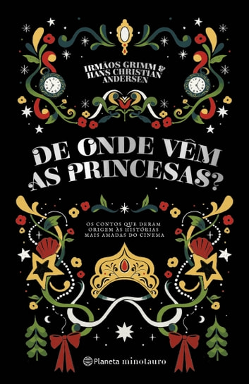 Baixar PDF 'De onde vêm as princesas? - Os contos que deram origem às histórias mais amadas do cinema' por Hans Christian Andersen & Hermanos Grimm