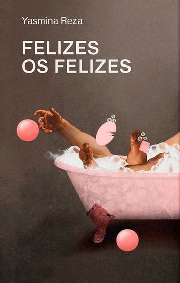 Baixar PDF 'Felizes os Felizes' por Yasmina Reza