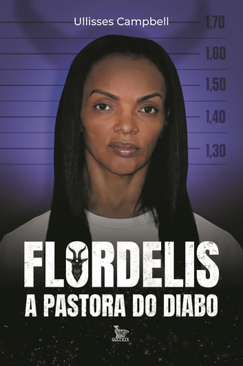 Baixar PDF 'Flordelis a Pastora do Diabo' por Ullisses Campbell