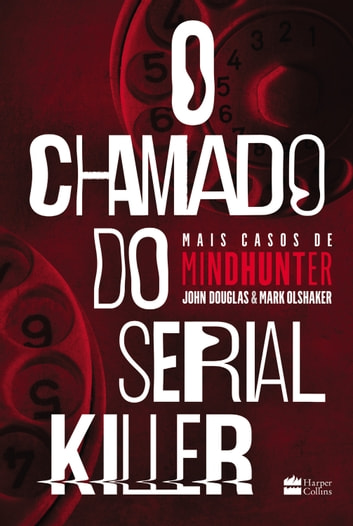 Baixar PDF 'O Chamado do Serial Killer' por Mark Olshaker & John Douglas