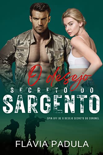 Baixar PDF 'O Desejo Secreto do Sargento' por Flávia Padula