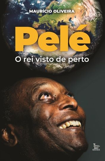 Baixar PDF 'Pelé, Um Rei Visto de Perto' por Maurício Oliveira