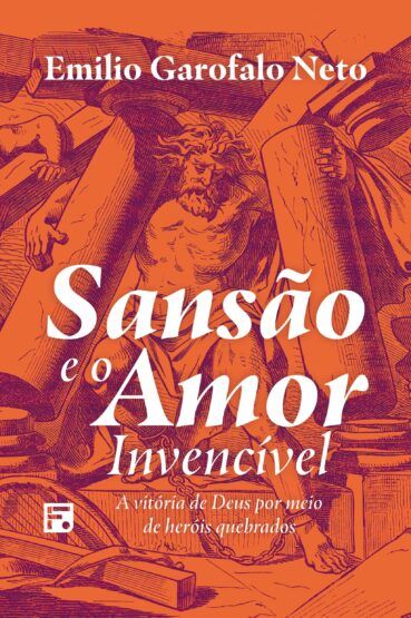 Baixar PDF 'Sansão e o Amor Invencível' por Emilio Garofalo Neto