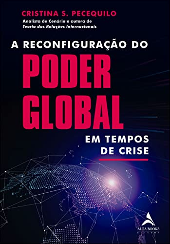 Baixar PDF 'A Reconfiguração do Poder Global em Tempos de Crise' por Cristina S. Pecequilo