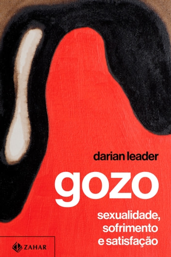 Baixar PDF 'Gozo - Sexualidade, sofrimento e satisfação' por Darian Leader