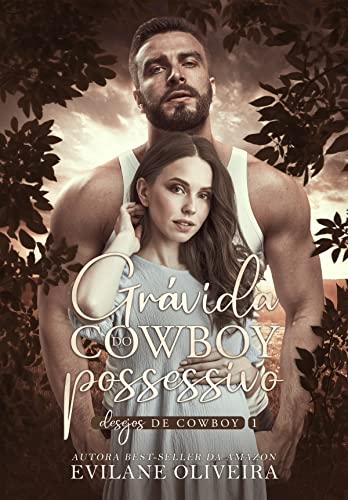 Baixar PDF 'Grávida do Cowboy Possessivo' por Evilane Oliveira