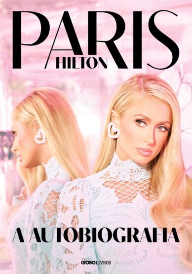 Baixar PDF 'Paris Hilton - A autobiografia' por Paris Hilton