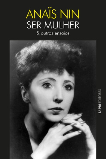 Baixar PDF 'Ser Mulher & Outros Ensaios' por Anaïs Nin