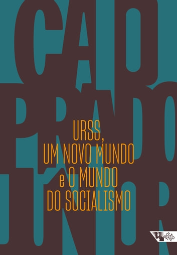 Baixar PDF 'URSS, Um novo mundo e O mundo do socialismo' por Caio Prado Júnior