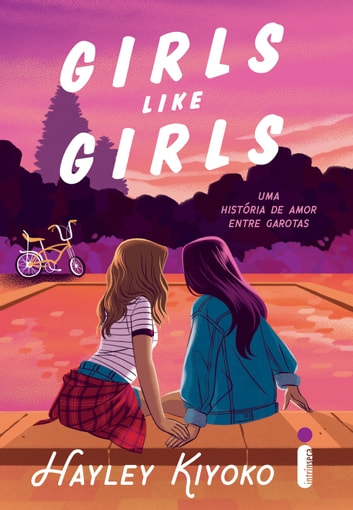Baixar PDF 'Girls Like Girls - Uma história de amor entre garotas' por Hayley Kiyoko