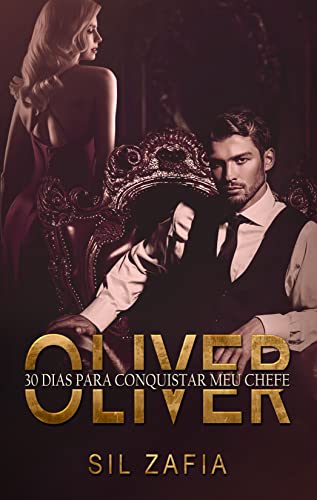 Baixar PDF 'Oliver - 30 Dias para Conquistar Meu Chefe' por Sil Zafia