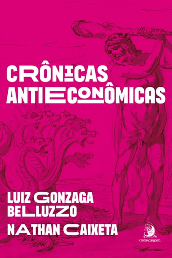 Baixar PDF 'Crônicas Antieconômicas' por Luiz Gonzaga Belluzzo