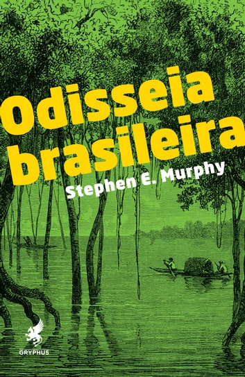 Baixar PDF 'Odisseia Brasileira' por Stephen E. Murphy