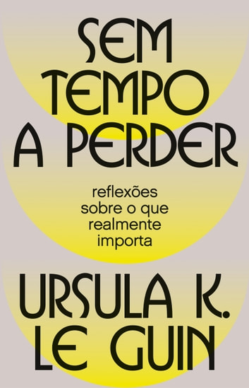 Baixar PDF 'Sem Tempo a Perder' por Ursula K. Le Guin