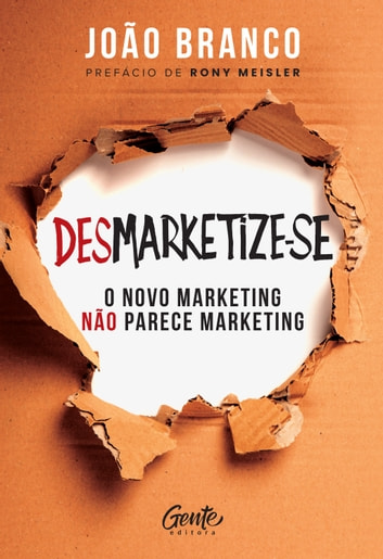 Sem marketeiros, menos propaganda intrusiva e foco no propósito do trabalho. "Desmarketize-se" oferece nova perspectiva aos profissionais, ajudando-os a atrair consumidores num mundo em constante mudança.