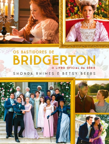 Download PDF 'Os bastidores de Bridgerton' por Shonda Rhimes & Betsy Beers