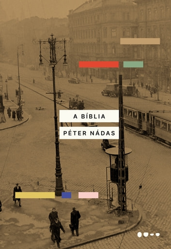 Download PDF 'A Bíblia' por Péter Nádas