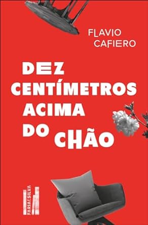Baixar PDF 'Dez centímetros acima do chão' por Flavio Cafiero