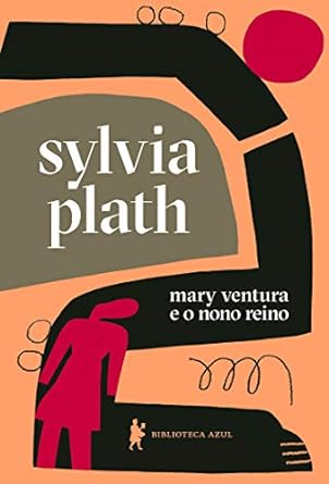 Download PDF 'Mary Ventura e o Nono Reino' por Sylvia Plath