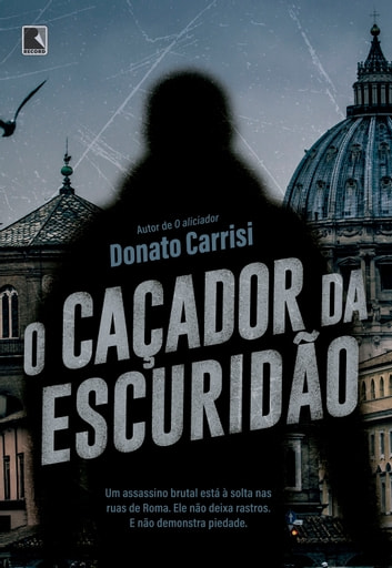 Download PDF 'O Caçador da Escuridão' por Donato Carrisi