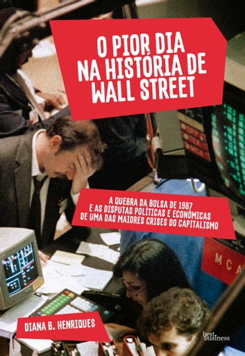 Baixar PDF 'O pior dia na história de Wall Street' por Diana B. Henriques