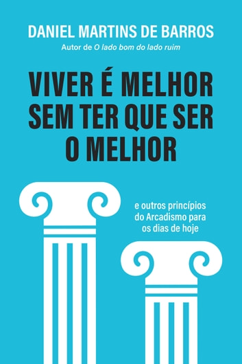 Baixar PDF 'Viver é melhor sem ter que ser o melhor' por Daniel Martins de Barros