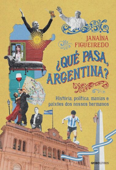 Baixar PDF '¿Qué pasa, Argentina?' por Janaína Figueiredo