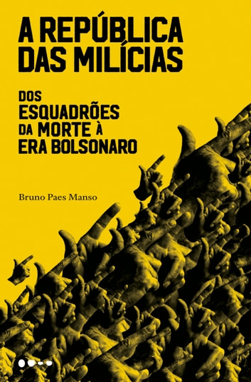 Download PDF 'A República das Milícias' por Bruno Paes Manso