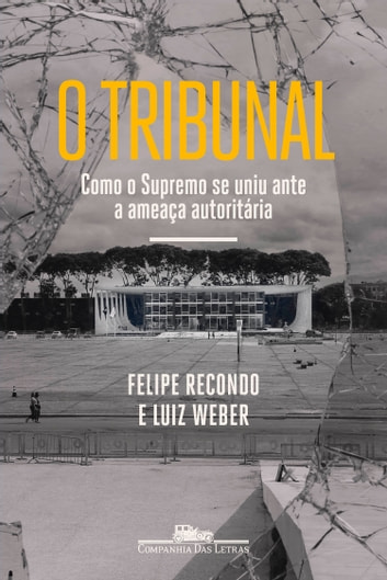 Baixar PDF 'O Tribunal' por Felipe Recondo & Luiz Weber