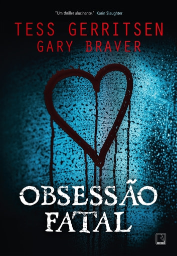 Baixar PDF 'Obsessão Fatal' por Tess Gerritsen & Gary Braver 