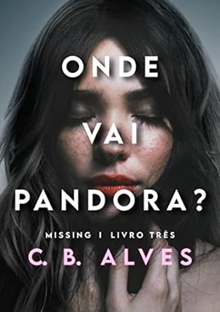 Baixar PDF 'Onde vai Pandora - Missing' por C. B. Alves