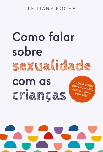 Baixar PDF 'Como falar sobre sexualidade com as crianças' por Leiliane Rocha