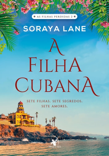 Baixar PDF 'A Filha Cubana' por Soraya Lane