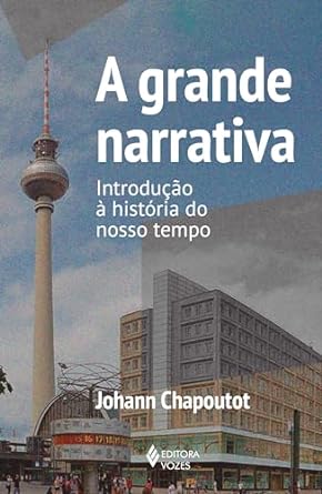 Baixar PDF 'A Grande Narrativa' por Johann Chapoutot