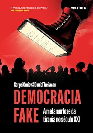 Baixar PDF 'Democracia Fake' por Sergei Guriev & Daniel Treisman