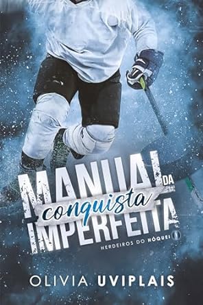 Baixar PDF 'Manual da Conquista Imperfeita' por Olivia Uviplais